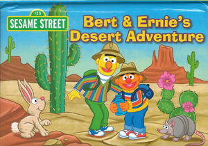 Bert & ernie's desert adventure