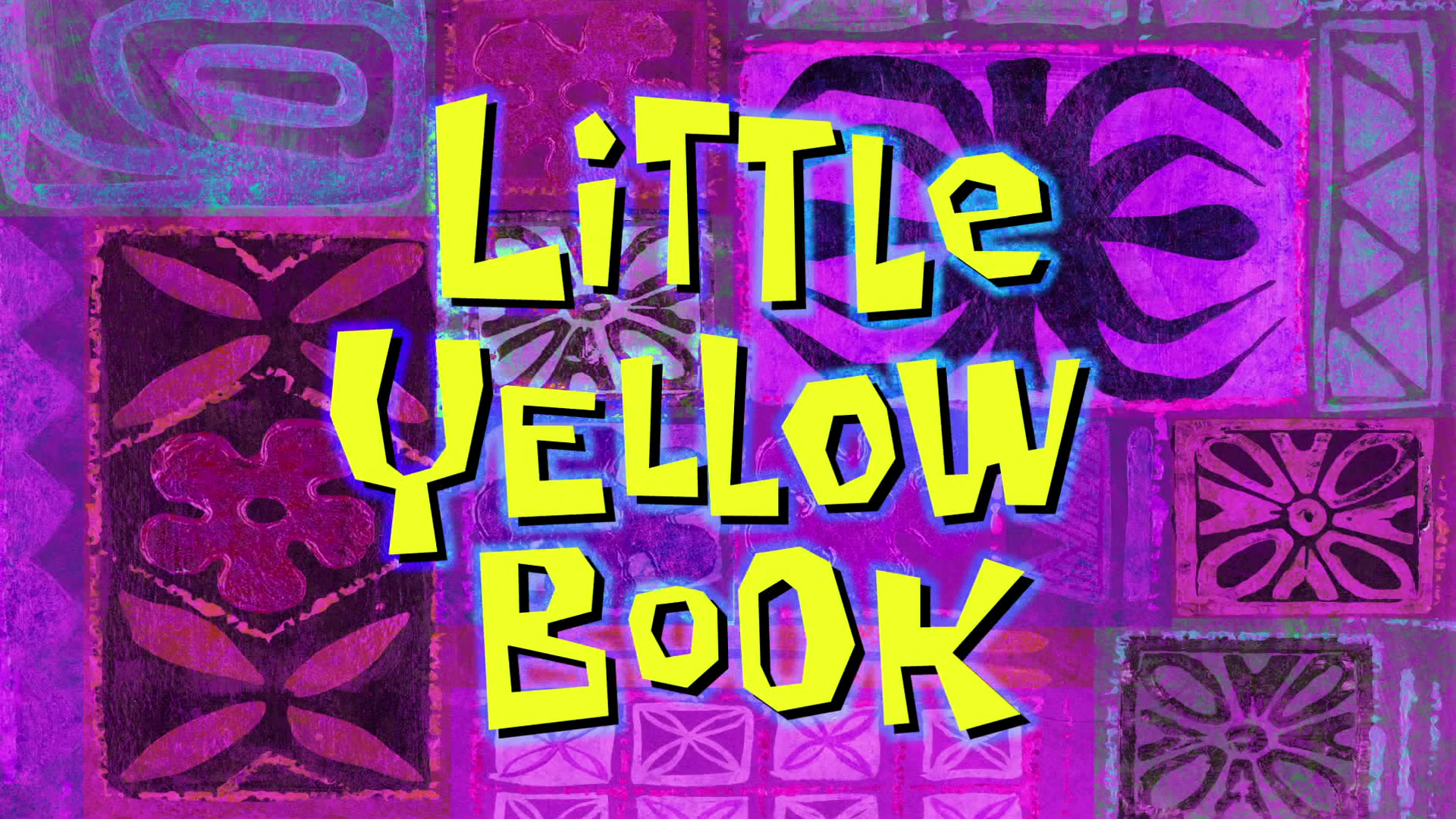 Little Yellow Book (transcript) - Encyclopedia SpongeBobia - The